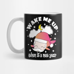 New Year Wake Me Up When It's New Year !! Mug